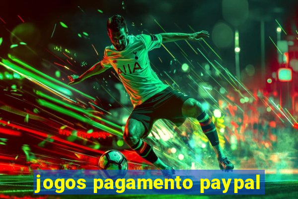 jogos pagamento paypal